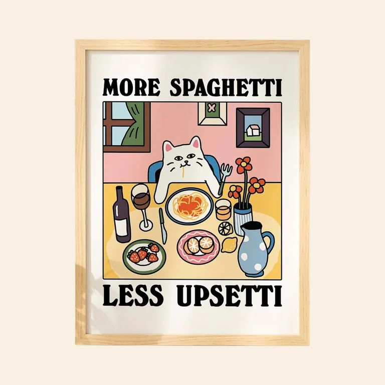 More Spaghetti Less Upsetti Print