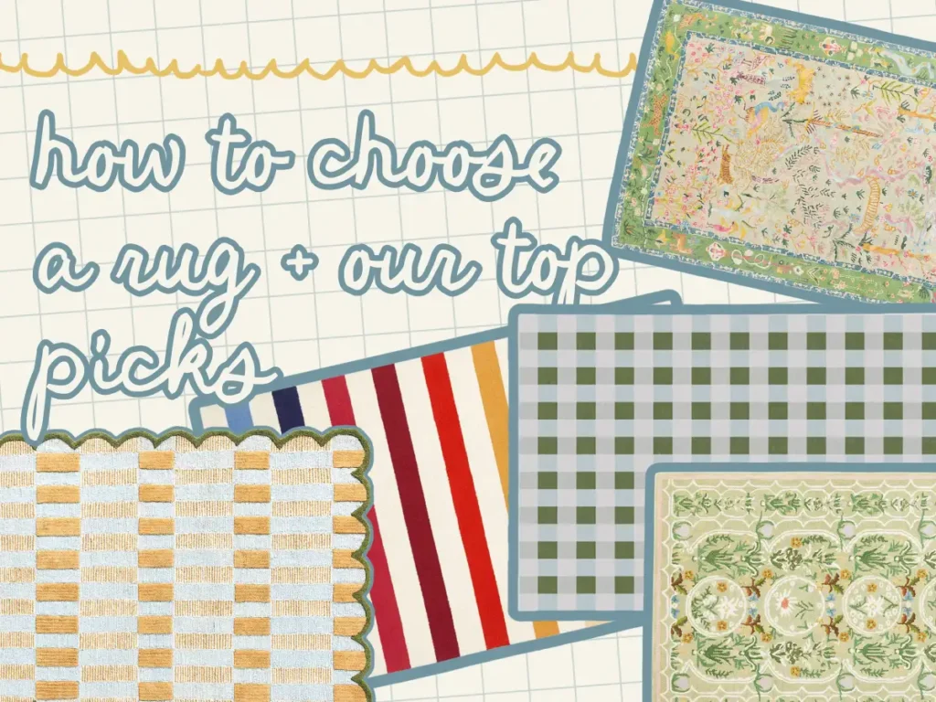 Rugs with text "how to choose a rug + our top picks"